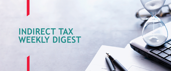 Indirect Tax Weekly Digest | 30 May 2023